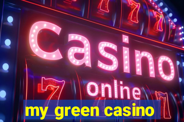 my green casino