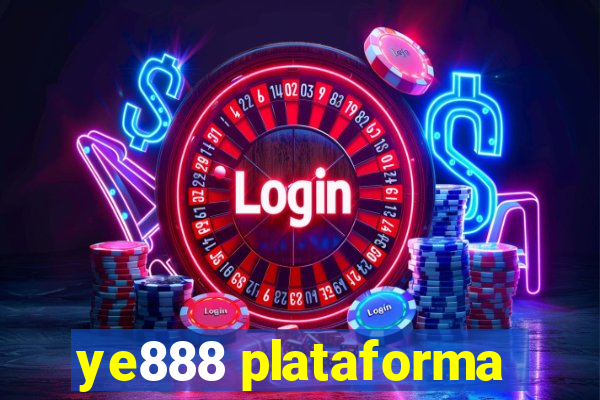 ye888 plataforma