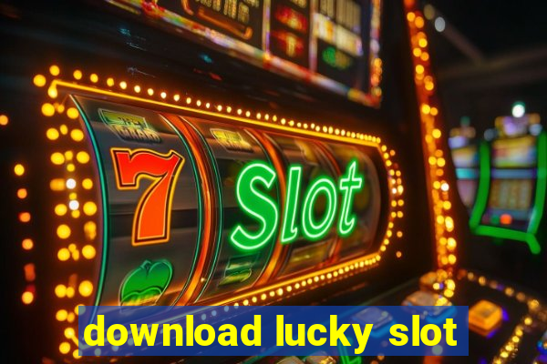 download lucky slot