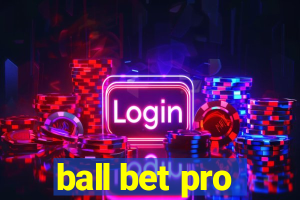 ball bet pro