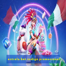 estrela bet codigo promocional