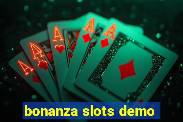 bonanza slots demo