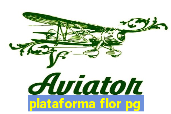 plataforma flor pg