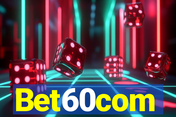 Bet60com