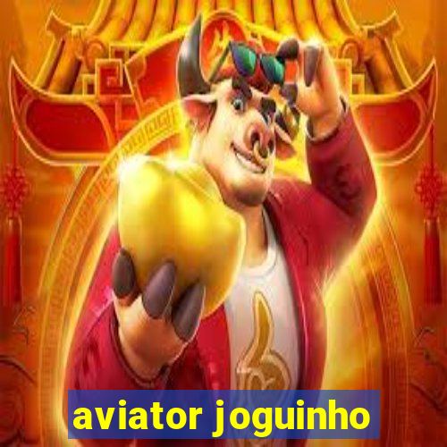 aviator joguinho