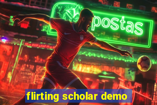 flirting scholar demo