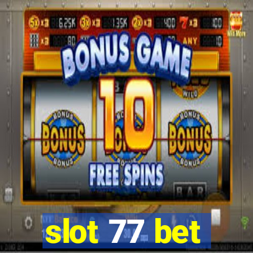 slot 77 bet