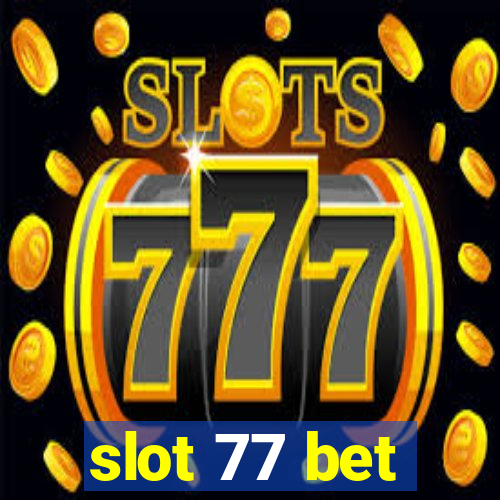 slot 77 bet