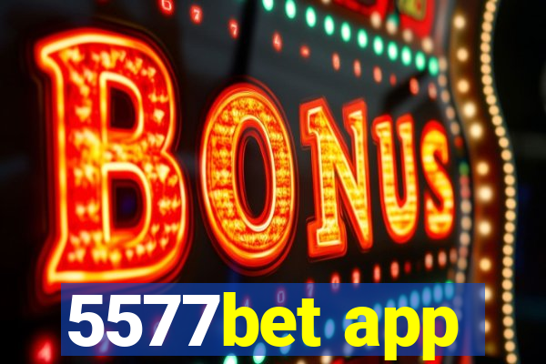 5577bet app