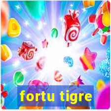 fortu tigre