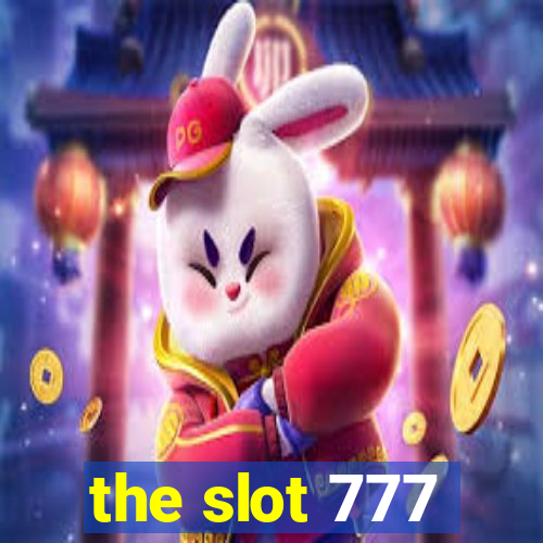 the slot 777