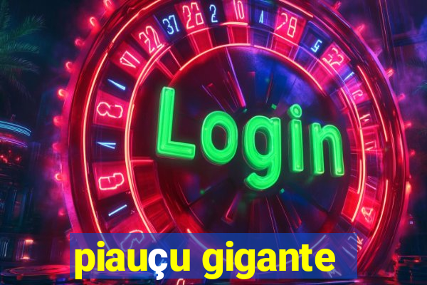 piauçu gigante