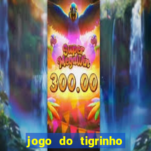 jogo do tigrinho maior que a bolsa