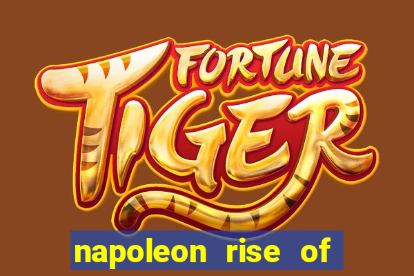 napoleon rise of an empire slot demo