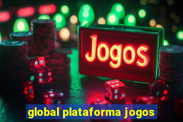 global plataforma jogos