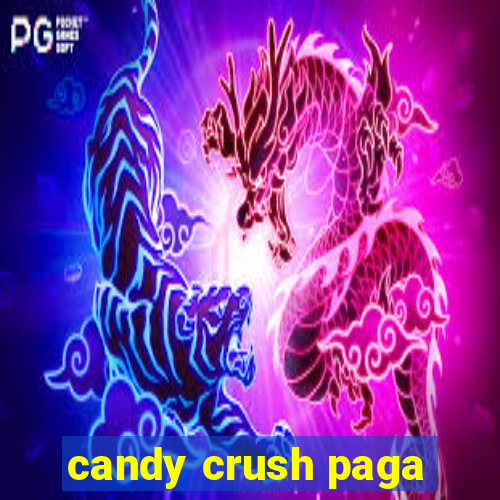 candy crush paga