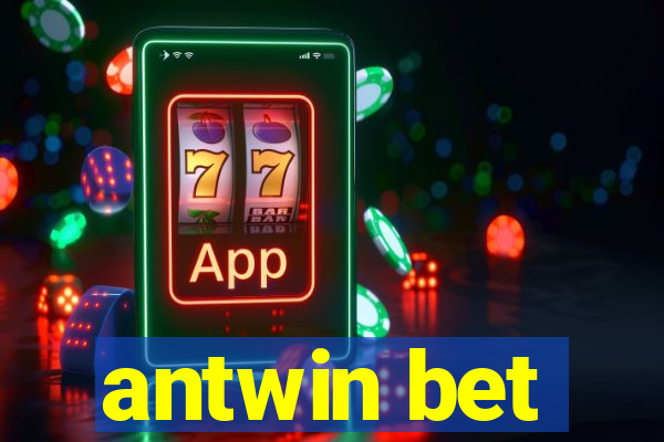 antwin bet