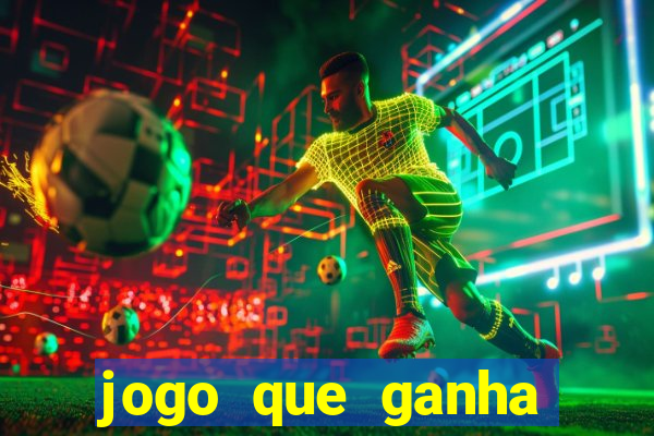 jogo que ganha dinheiro sem dep贸sito