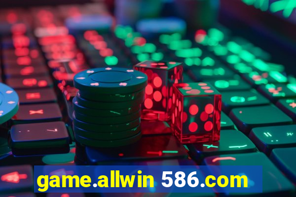 game.allwin 586.com