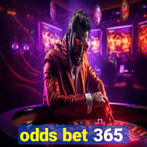 odds bet 365