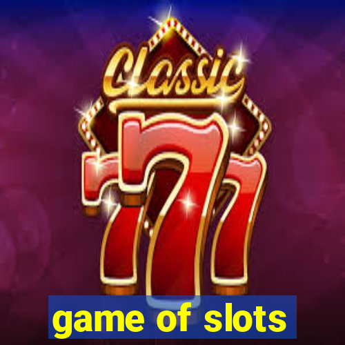 game of slots