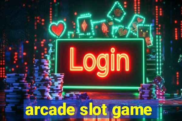 arcade slot game