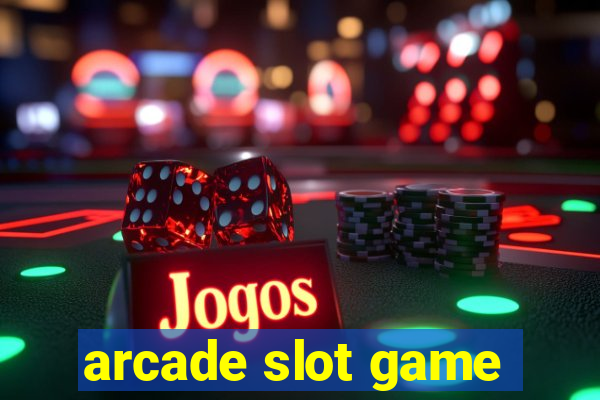 arcade slot game