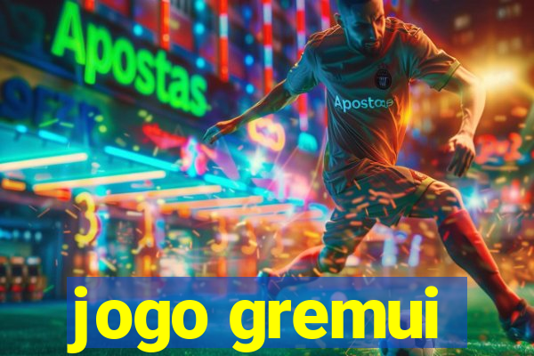 jogo gremui