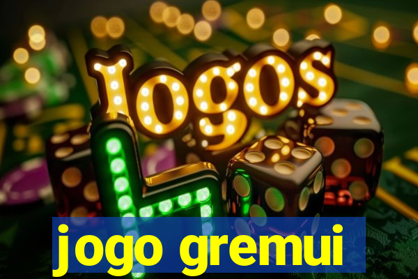 jogo gremui