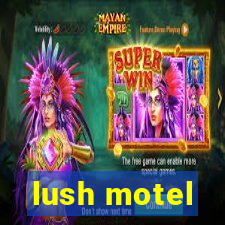 lush motel