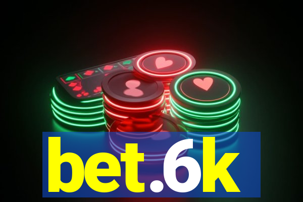 bet.6k