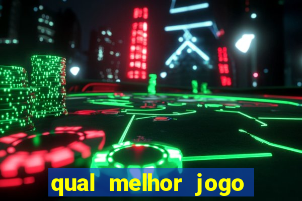 qual melhor jogo para ganhar dinheiro