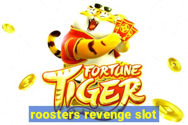 roosters revenge slot