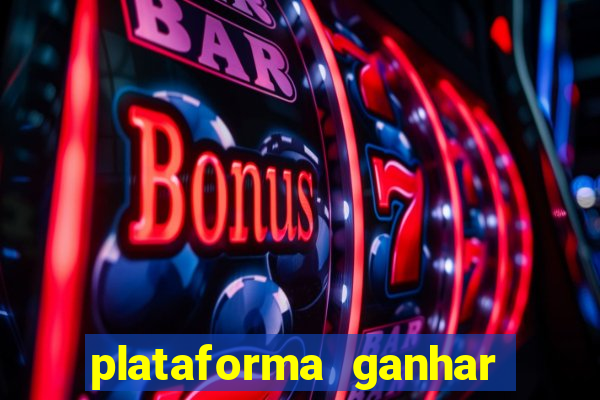 plataforma ganhar dinheiro jogando