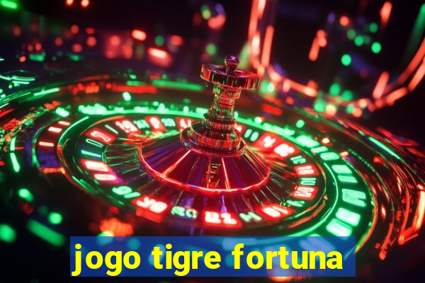 jogo tigre fortuna