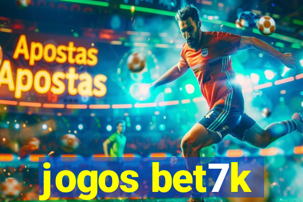 jogos bet7k