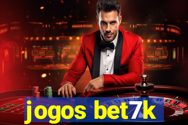 jogos bet7k