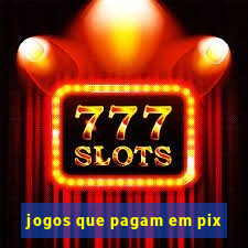 jogos que pagam em pix