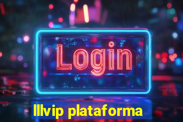 lllvip plataforma