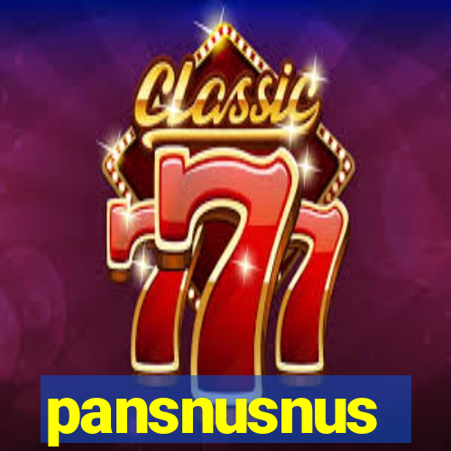 pansnusnus