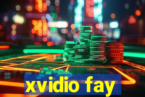 xvidio fay