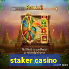 staker casino