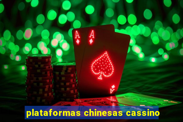 plataformas chinesas cassino