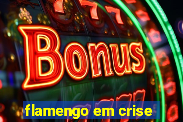 flamengo em crise