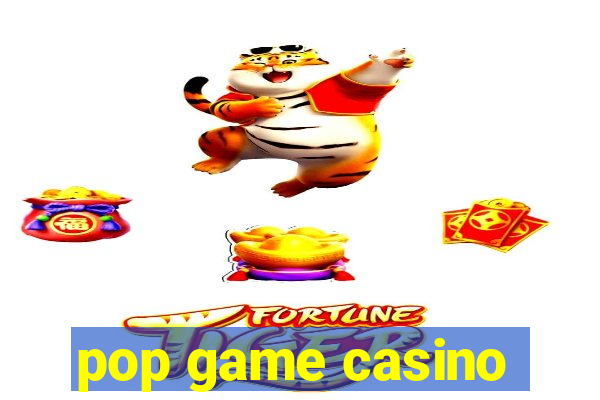 pop game casino