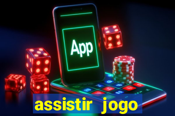 assistir jogo gremio ao vivo