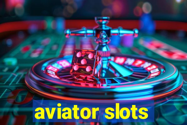 aviator slots