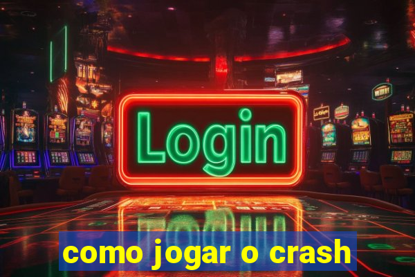 como jogar o crash