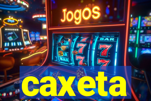 caxeta