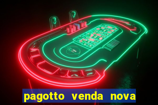 pagotto venda nova do imigrante